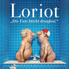 Loriot - Die Ente bleibt draußen! 28.05.2027 Stadthalle Marburg