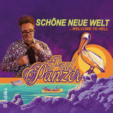 PAUL PANZER - Schöne neue Welt - welcome to hell 01.10.2026 Buderus Arena Wetzlar