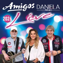 Amigos & Daniela Alfinito - Live 2026 14.06.2026 Stadthalle Marburg