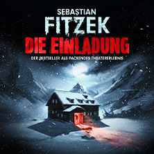 Sebastian Fitzeks Die Einladung 10.08.2027 STADTHALLE WETZLAR