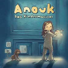 Anouk - Das Kindermusical 24.03.2027 STADTHALLE WETZLAR
